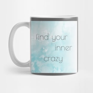 Find Your Inner Crazy Mug